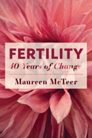 Fertility: 40 Years of Change 1552216373 Book Cover