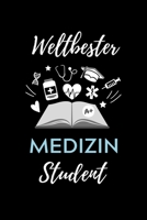 Weltbester Medizin Student: A5 Notizbuch 52 WOCHENKALENDER sch�ner Spruch f�r zuk�nftige �rzte Medizinstudium Studentennotizbuch Mediziner Tagebuch Physikum Studienbeginn 1707199078 Book Cover