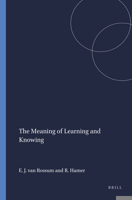 The Meaning of Learning and Knowing 9460912516 Book Cover