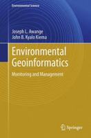Environmental Geoinformatics: Monitoring and Management 3662521504 Book Cover