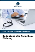 Bedeutung der Alcianblau-Färbung 6206239772 Book Cover