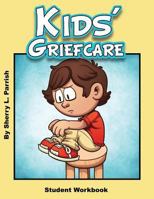 Kids' Griefcare Student Workbook 1545632952 Book Cover