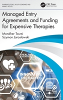 Managed Entry Agreements and Funding for Expensive Therapies 0367500299 Book Cover