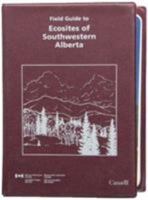 Field Guide to Ecosites of Southwestern Alberta 066016440X Book Cover