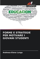 Forme E Strategie Per Motivare I Giovani Studenti (Italian Edition) 6208195063 Book Cover