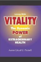 Living with Vitality 0615143326 Book Cover