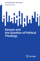 Kenosis and the Question of Political Theology (SpringerBriefs in Philosophy) 9819629780 Book Cover