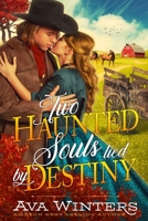 Two Haunted Souls Tied by Destiny: A Western Historical Romance Book B09RGY5GQW Book Cover