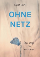 Ohne Netz: Über Wege, die entstehen (German Edition) 369513383X Book Cover