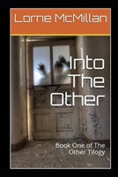 Into The Other: Book One of The Other Trilogy B086G2YYSC Book Cover