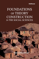 Foundations of Theory Construction in The Social Sciences 9786061802 Book Cover