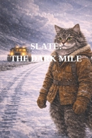 Slate: The Dark Mile: Book 2 of The Slate Series B0GTJ3FR3X Book Cover