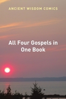 All Four Gospels in One Book 1483499464 Book Cover