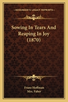 Sowing In Tears And Reaping In Joy 1437496296 Book Cover