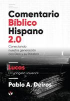 Comentario B?blico Hispano 2. 0 : Lucas 1949238415 Book Cover