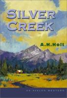 Silver Creek (Avalon Western) 1533515352 Book Cover