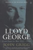 Lloyd George: From Peace to War 1912-1916 0520054172 Book Cover