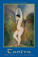 Le tantra, le culte de la féminité 0877288453 Book Cover