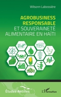 Agrobusiness responsable et souveraineté alimentaire en Haïti (French Edition) 2140326601 Book Cover