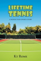 Lifetime Tennis: A Nonfiction Sports Story 1638818053 Book Cover