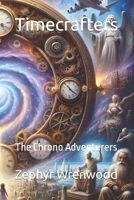 Timecrafters: The Chrono Adventurers B0CM6VPTBR Book Cover