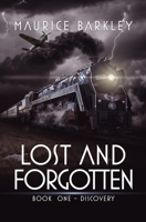 Lost and Forgotten: Book 1: Discovery 1535185929 Book Cover