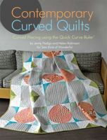 Contemporary Curved Quilts: Curved Piecing Using the Quick Curve Ruler(c) 1935726617 Book Cover