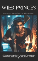 Wild Princes: Sleeping Beauty Inc. Book 5 1997891166 Book Cover