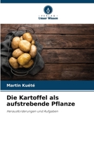 Die Kartoffel als aufstrebende Pflanze (German Edition) 620977864X Book Cover