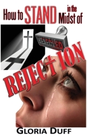 How to Stand in the Midst of Rejection 1950880044 Book Cover