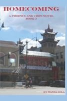 Homecoming: A Phoenix and Chen Novel: Book Three 1983311243 Book Cover