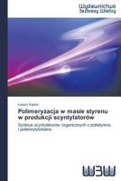 Polimeryzacja W Masie Styrenu W Produkcji Scyntylatorow 3639890515 Book Cover