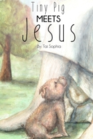 Tiny Pig Meets Jesus 1329548639 Book Cover