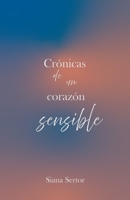 Crónicas de un corazón sensible: Poesía (Spanish Edition) B0F5BCTMCJ Book Cover