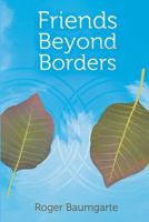 Friends Beyond Borders: Cultural Variations in Close Friendship 1491250712 Book Cover