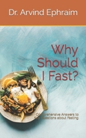 Why Should I Fast?: Comprehensive Answers to Key Questions about Fasting B0CV62T1R6 Book Cover
