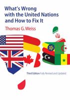 What's Wrong with the United Nations and How to Fix it 0745642985 Book Cover