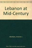Lebanon at Mid-Century 0819115371 Book Cover