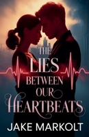 The Lies Between Our Heartbeats B0H2R7T52D Book Cover
