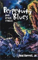 Perpetuity Blues and Other Stories : And Other Stories 0965590143 Book Cover