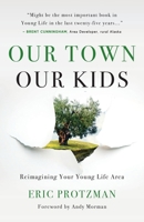 Our Town, Our Kids 1959099280 Book Cover