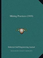 Mining Practices (1919) 1144330904 Book Cover