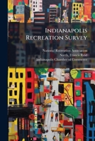 Indianapolis Recreation Survey 1246726424 Book Cover