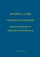 Creativity and Method: Essays in Honor of Bernard Lonergan 0874625335 Book Cover