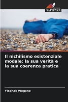 Il nichilismo esistenziale modale: la sua verit? e la sua coerenza pratica 6205371898 Book Cover
