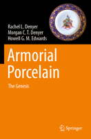 Armorial Porcelain: The Genesis 303163747X Book Cover