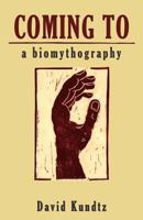 Coming to: A Biomythography 1935204874 Book Cover