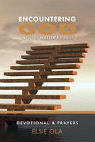 Encountering God: Into the Master's Hands 0957340613 Book Cover