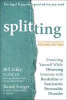 Splitting, Protecting Yourself While Divorcing a Borderline or Narcissist 1608820254 Book Cover