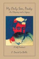 My Only Son, Packy: "An Odyssey and a Legacy" 0759607338 Book Cover